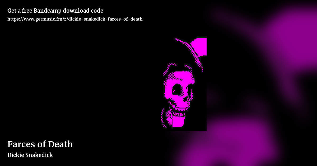 Farces of Death by Dickie Snakedick, landscape promo share image