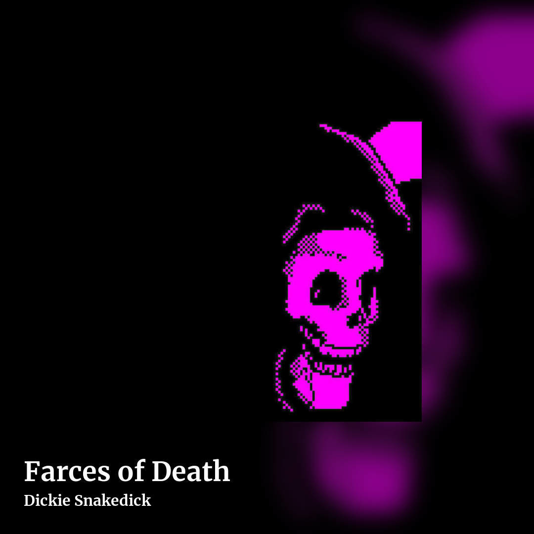 Farces of Death by Dickie Snakedick, square clean share image