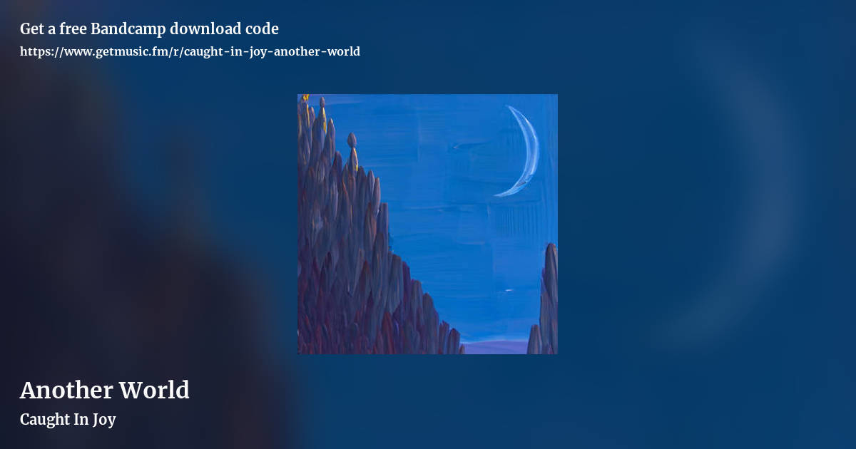 Another World by Caught In Joy, landscape promo share image