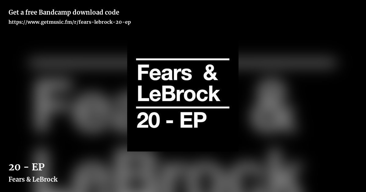 20 - EP by Fears & LeBrock, landscape promo share image