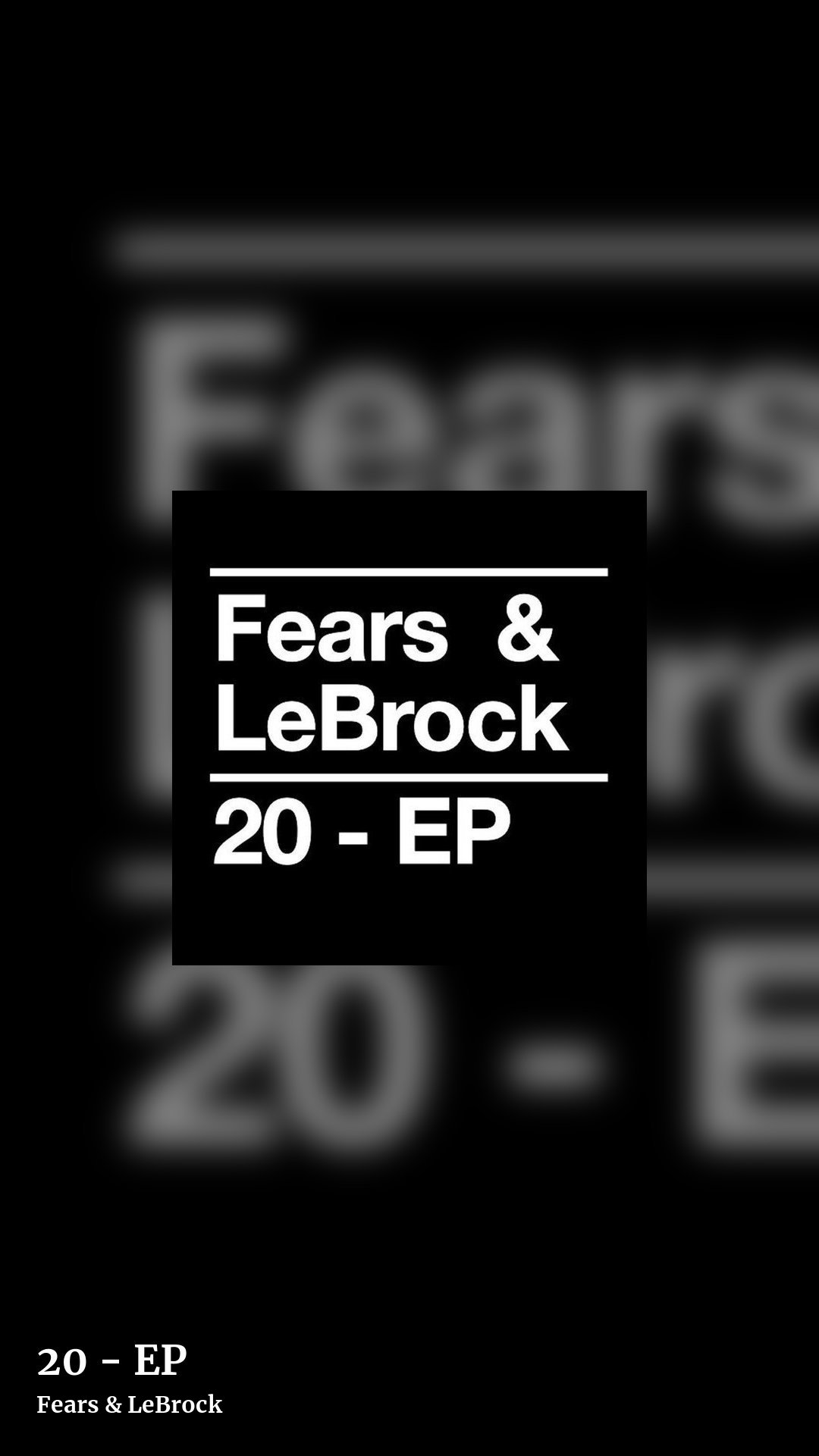 20 - EP by Fears & LeBrock, story clean share image