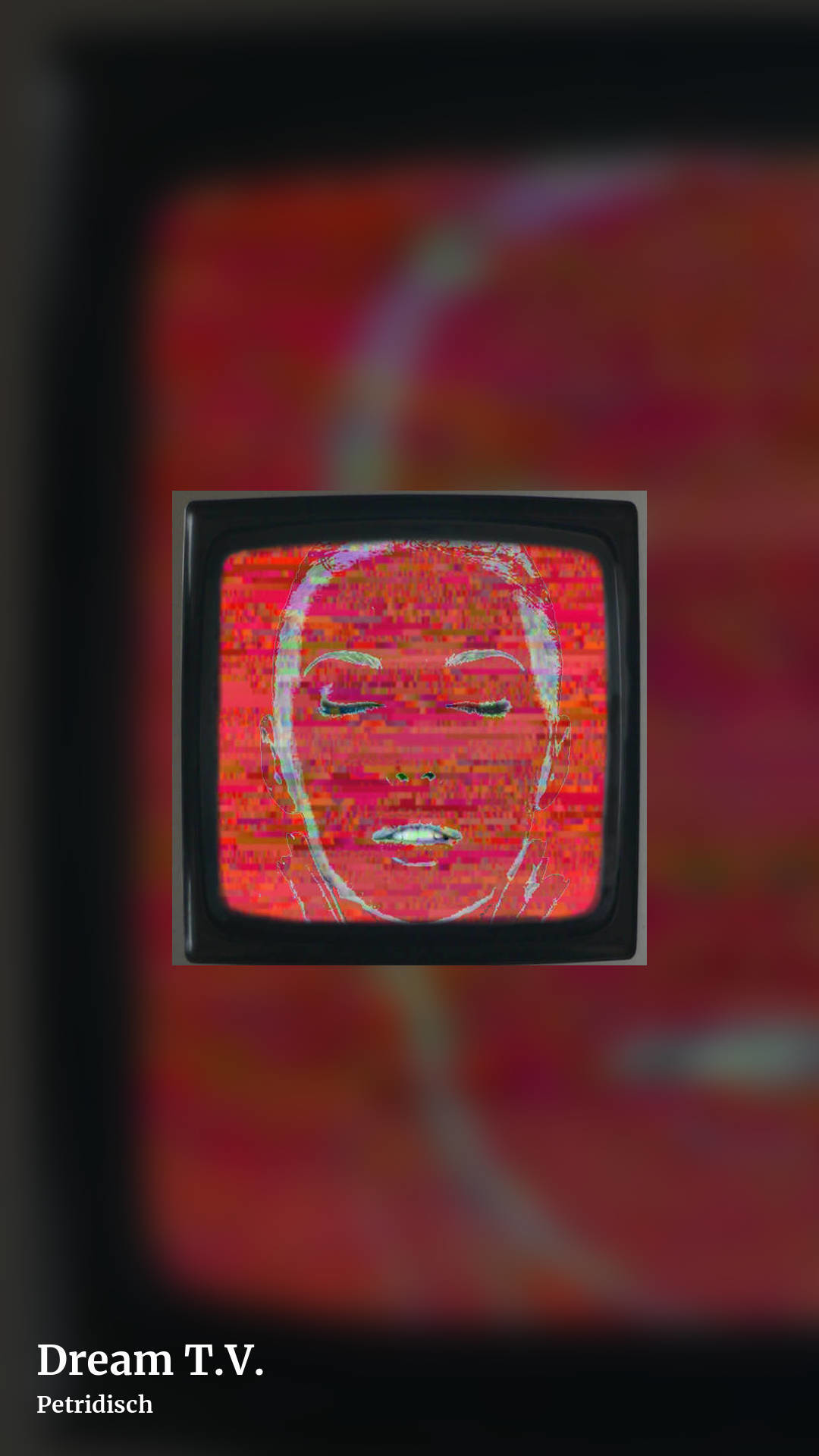 Dream T​.​V. by Petridisch, story clean share image