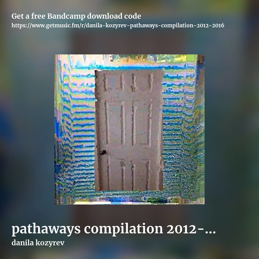 pathaways compilation 2012​-​2016 by danila kozyrev, square promo share image