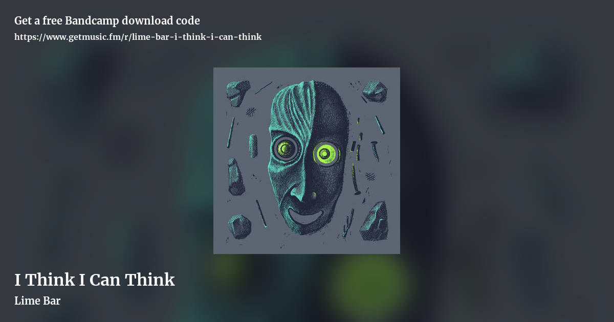 I Think I Can Think by Lime Bar, landscape promo share image