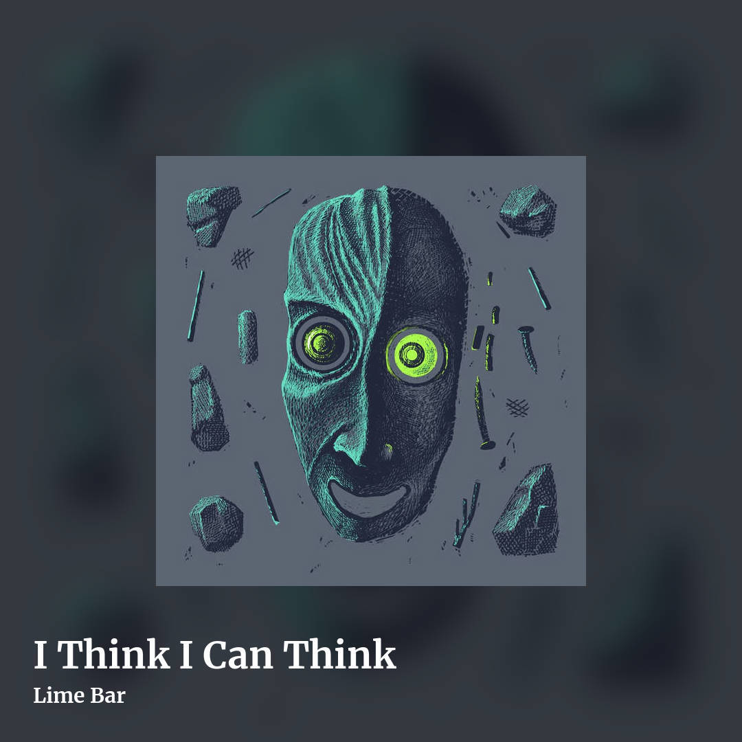 I Think I Can Think by Lime Bar, square clean share image