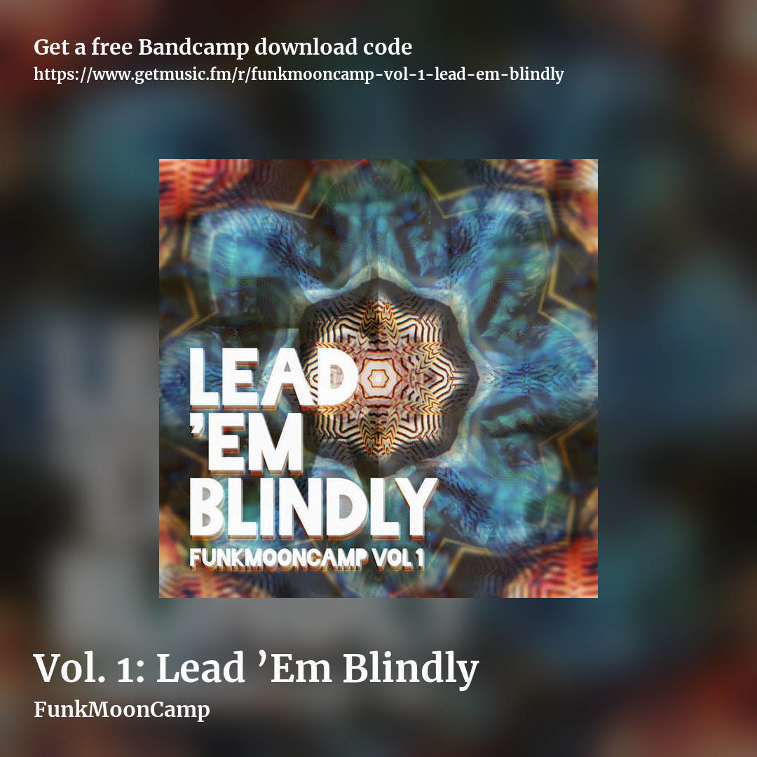 Vol. 1: Lead ’Em Blindly by FunkMoonCamp, square promo share image