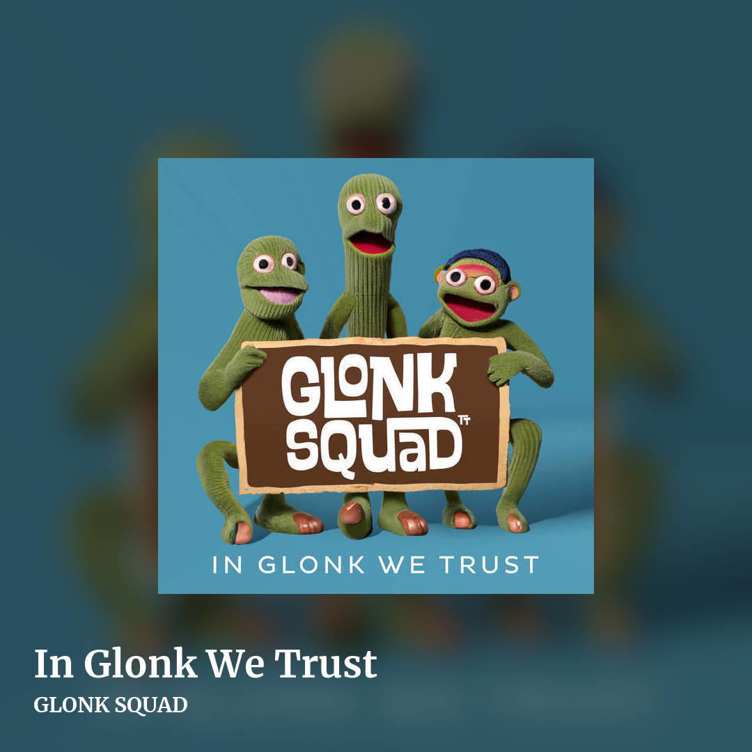In Glonk We Trust by GLONK SQUAD, square clean share image