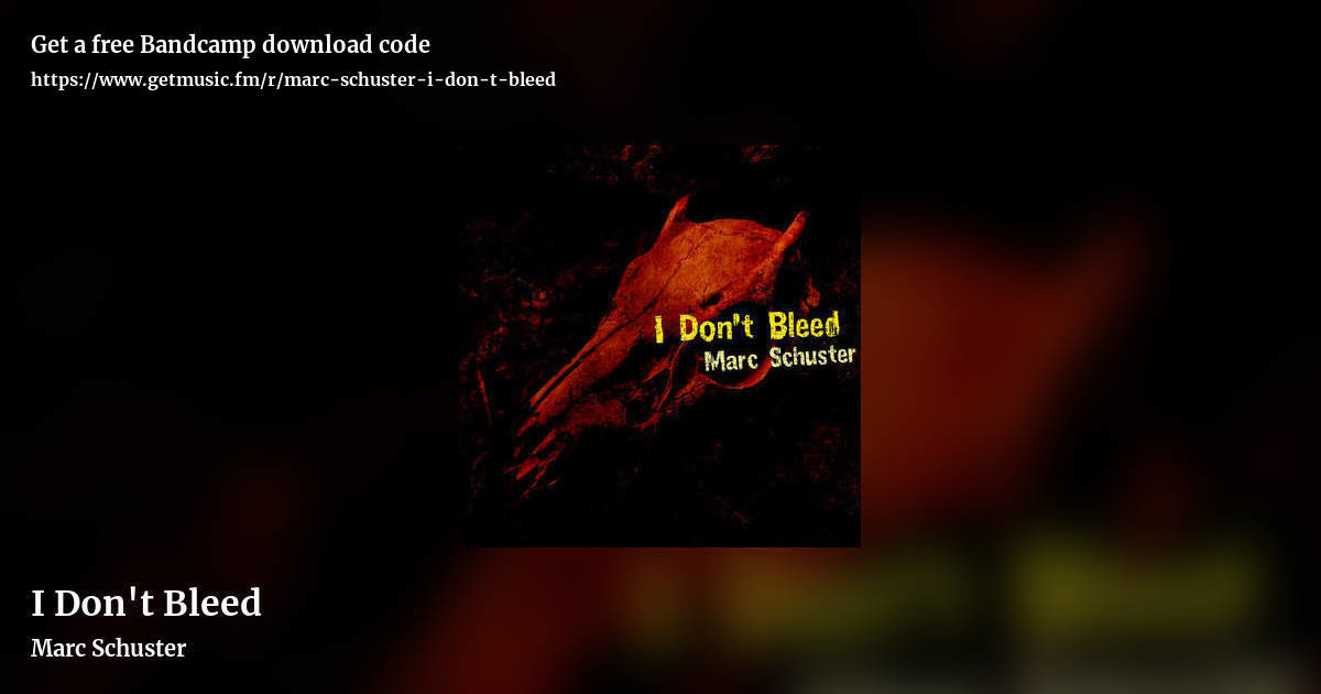 I Don't Bleed by Marc Schuster, landscape promo share image