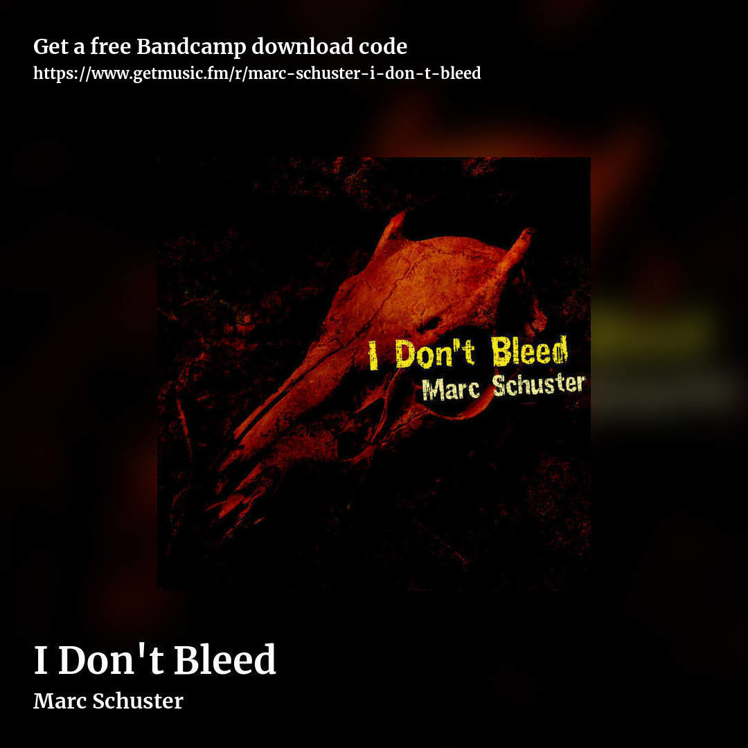 I Don't Bleed by Marc Schuster, square promo share image