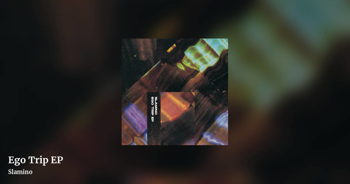 Ego Trip EP by Slamino, landscape clean share image