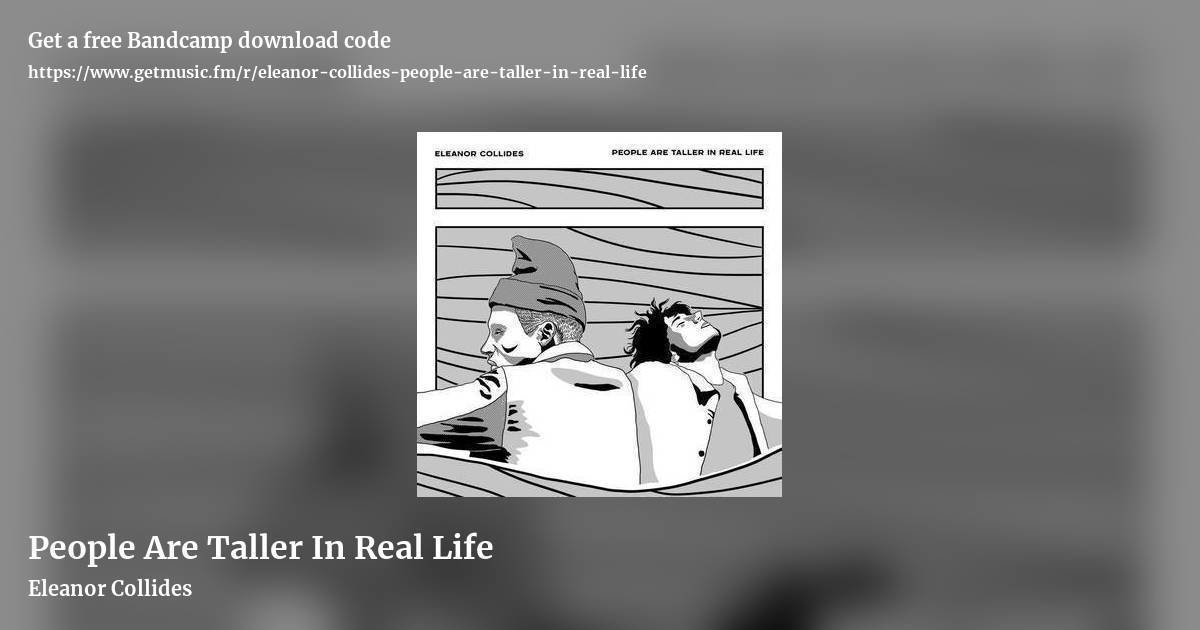 People Are Taller In Real Life by Eleanor Collides, landscape promo share image