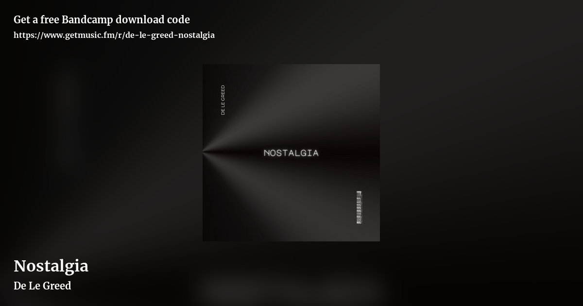 Nostalgia by De Le Greed, landscape promo share image