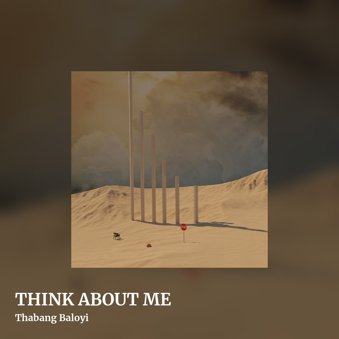 THINK ABOUT ME by Thabang Baloyi, square clean share image