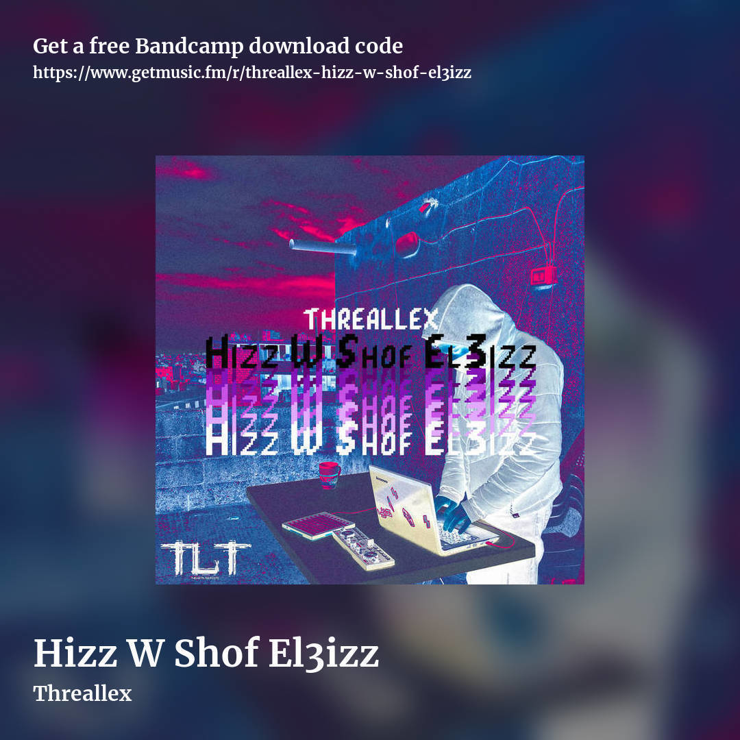 Hizz W Shof El3izz by Threallex , square promo share image
