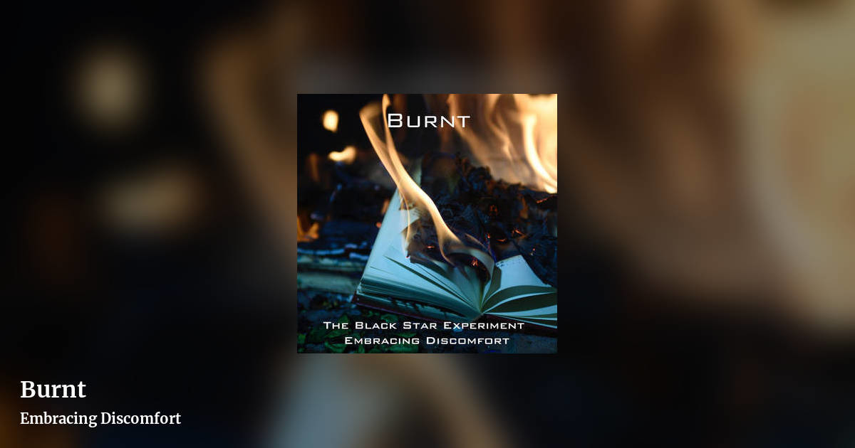 Burnt by Embracing Discomfort, landscape clean share image
