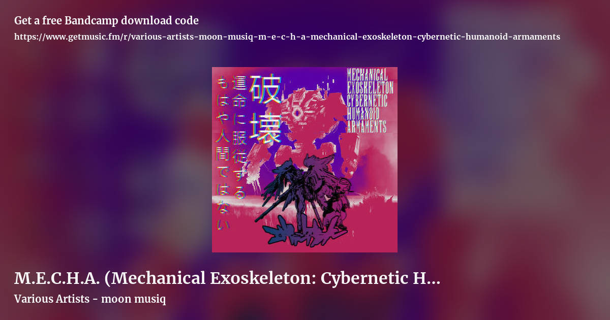 M​.​E​.​C​.​H​.​A. (Mechanical Exoskeleton: Cybernetic Humanoid Armaments) by Various Artists - moon musiq, landscape promo share image