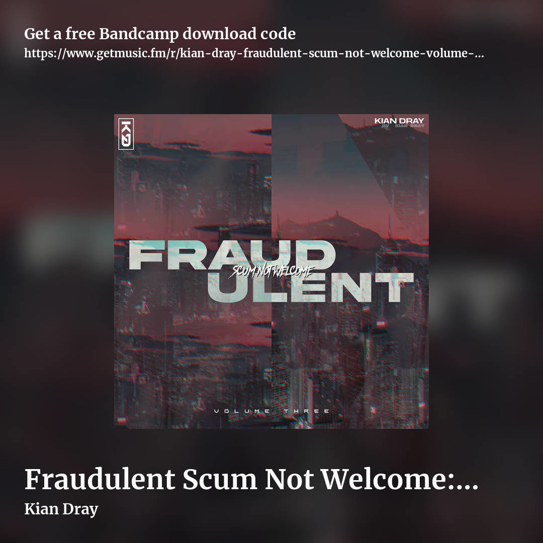 Fraudulent Scum Not Welcome: Volume Three by Kian Dray, square promo share image