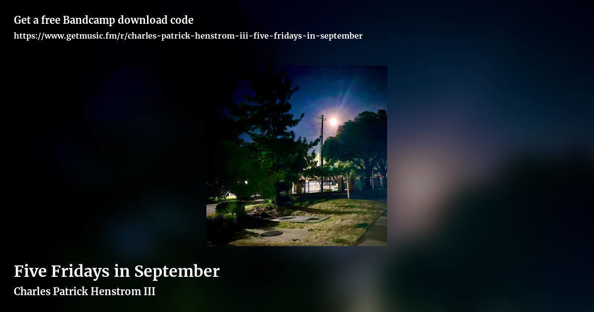 Five Fridays in September by Charles Patrick Henstrom III, landscape promo share image