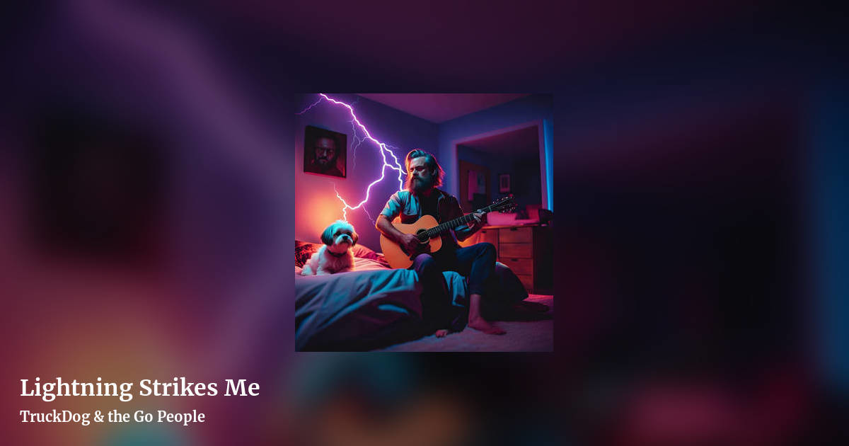 Lightning Strikes Me by TruckDog & the Go People, landscape clean share image