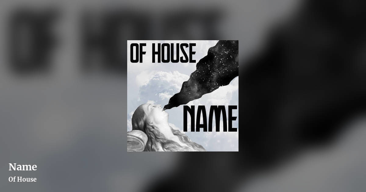 Name by Of House, landscape clean share image