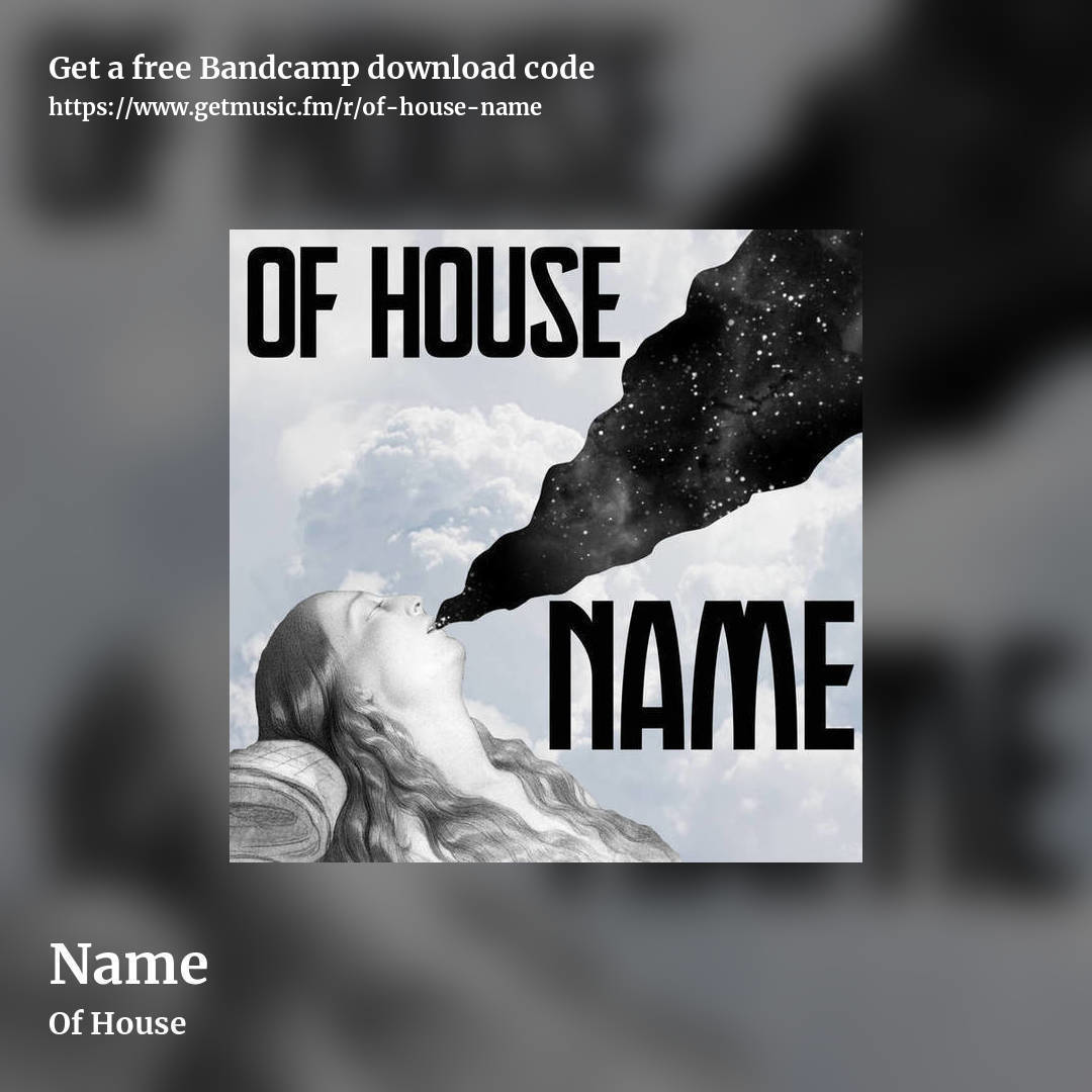 Name by Of House, square promo share image