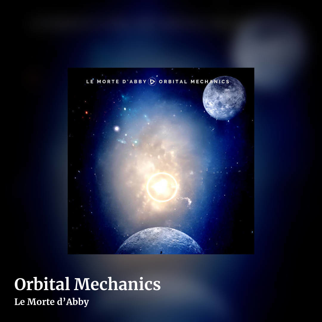 Orbital Mechanics by Le Morte d’Abby, square clean share image