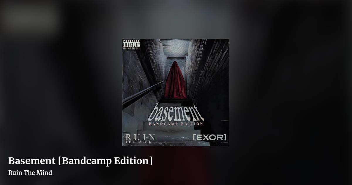 Basement [Bandcamp Edition] by Ruin The Mind, landscape clean share image