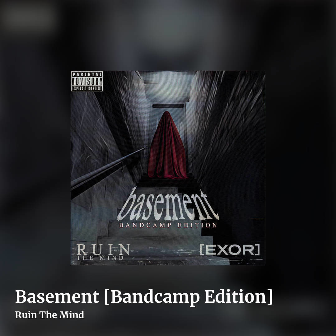Basement [Bandcamp Edition] by Ruin The Mind, square clean share image