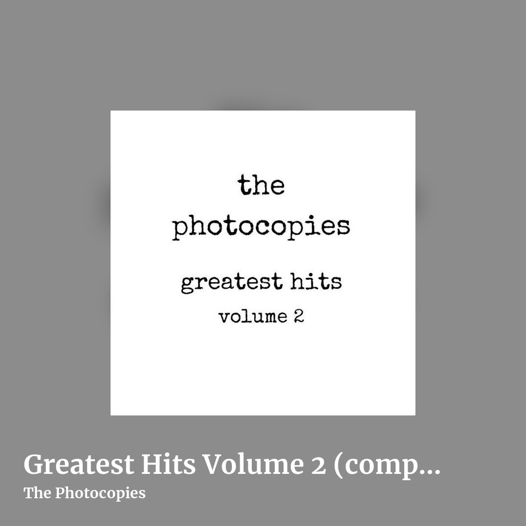 Greatest Hits Volume 2 (compilation album) by The Photocopies, square clean share image