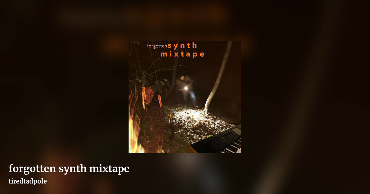 forgotten synth mixtape by tiredtadpole, landscape clean share image