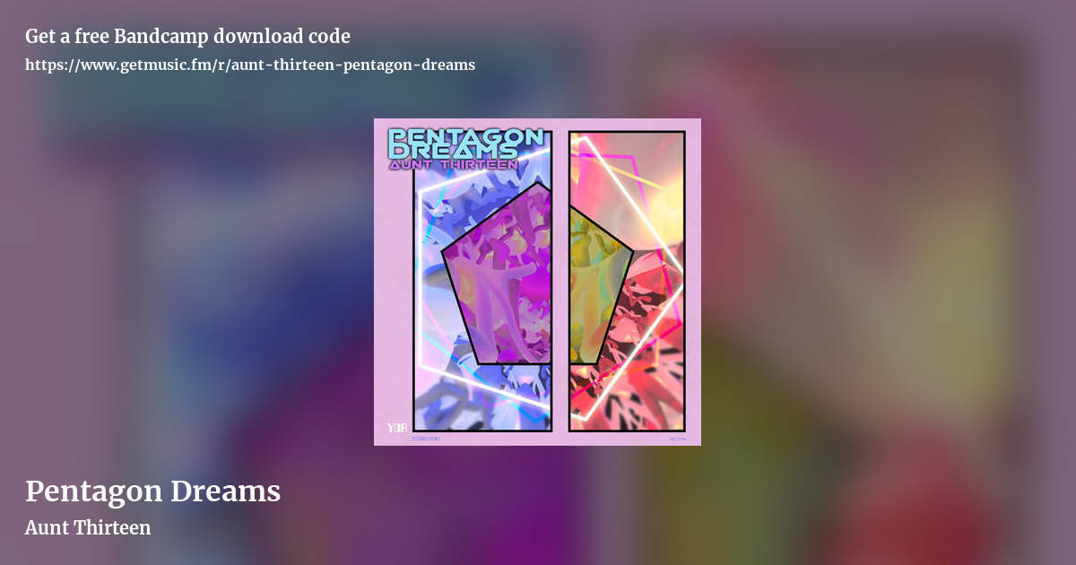 Pentagon Dreams by Aunt Thirteen, landscape promo share image