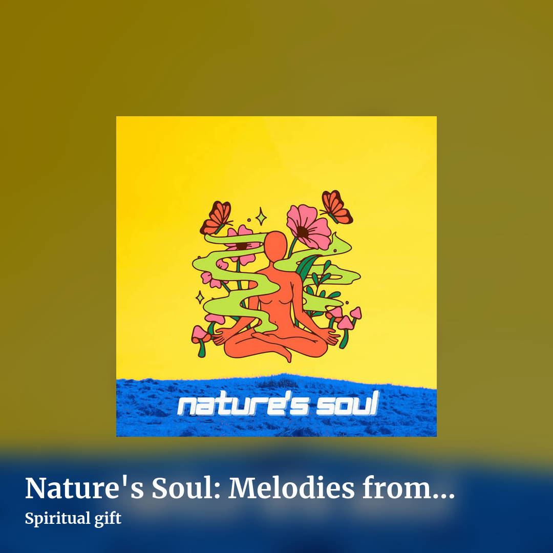 Nature's Soul: Melodies from the Enchanted Fields Of Light by Spiritual gift, square clean share image