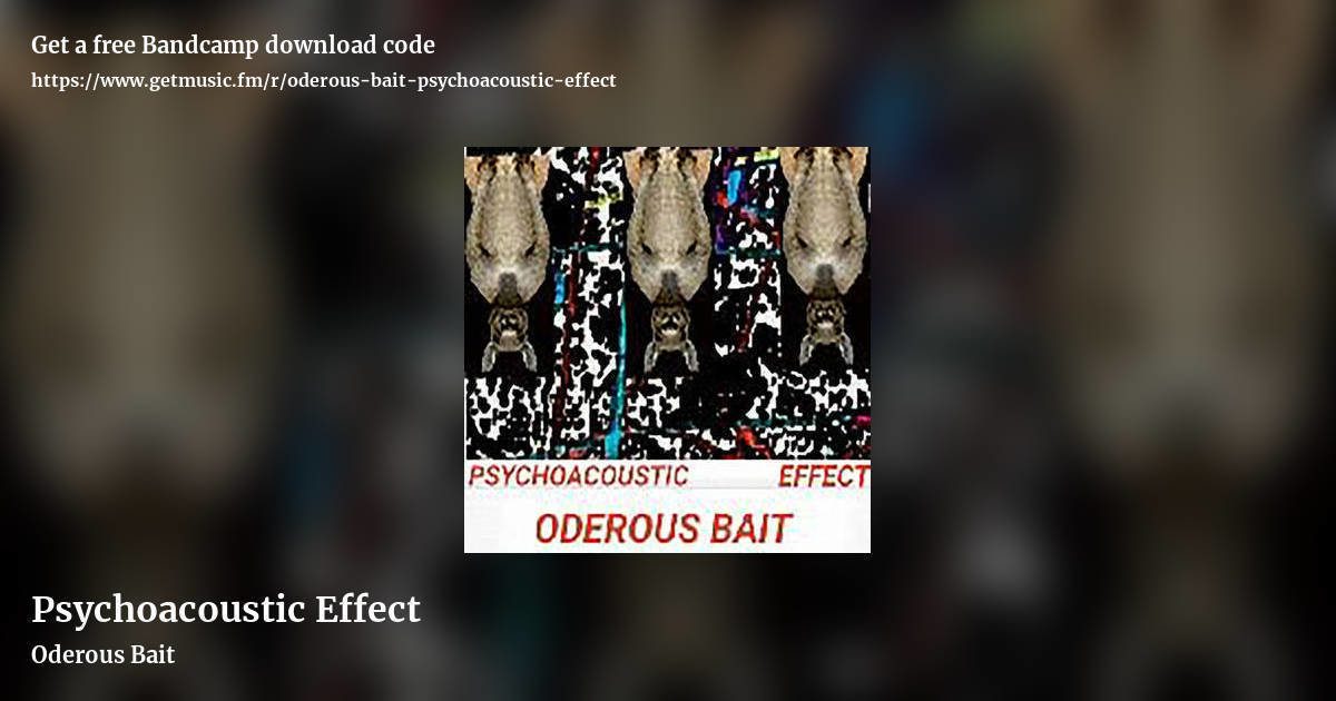 Psychoacoustic Effect by Oderous Bait, landscape promo share image