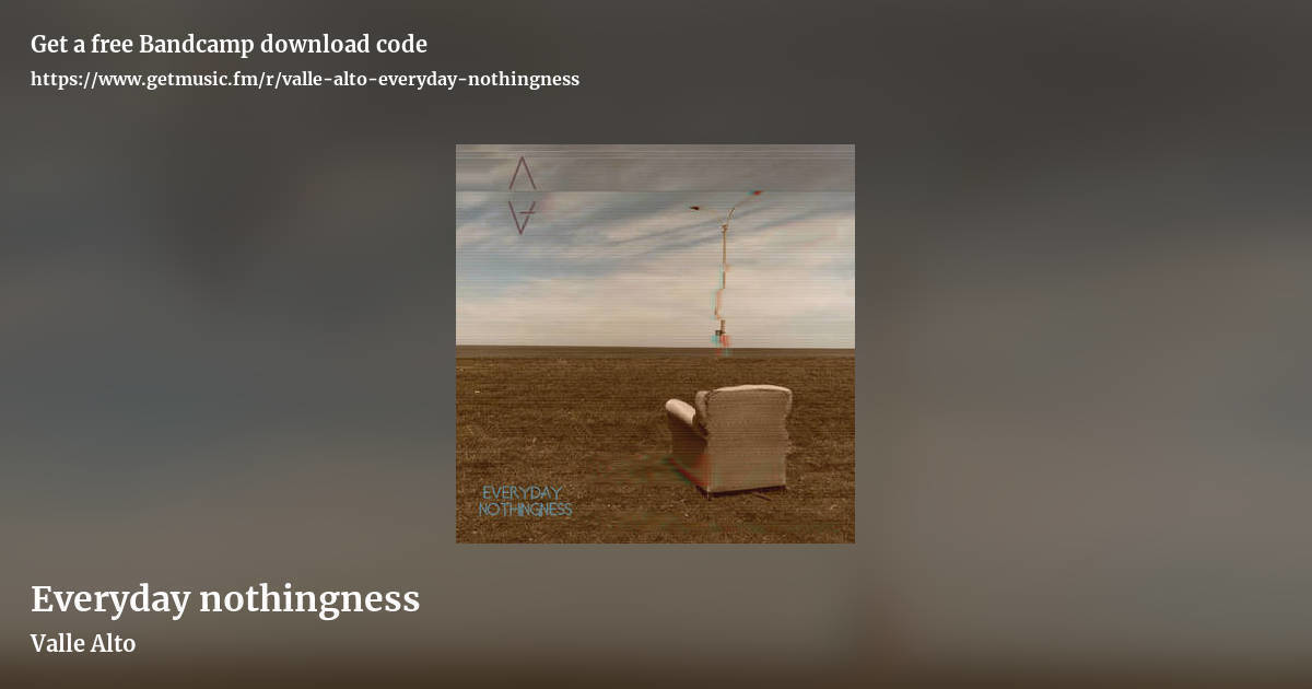 Everyday nothingness by Valle Alto, landscape promo share image