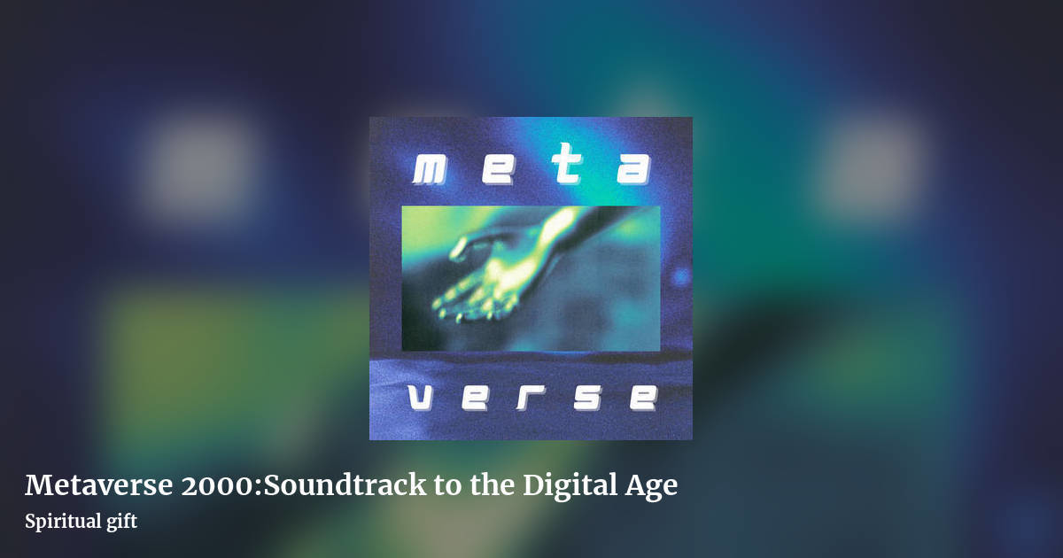 Metaverse 2000​:​Soundtrack to the Digital Age by Spiritual gift, landscape clean share image