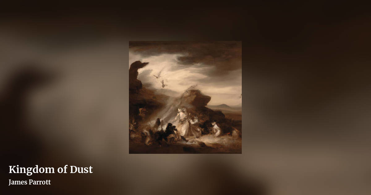 Kingdom of Dust by James Parrott, landscape clean share image