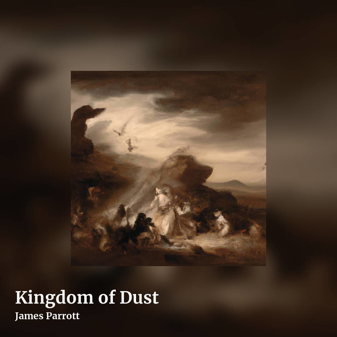 Kingdom of Dust by James Parrott, square clean share image