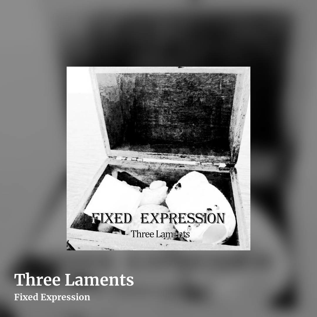 Three Laments by Fixed Expression, square clean share image