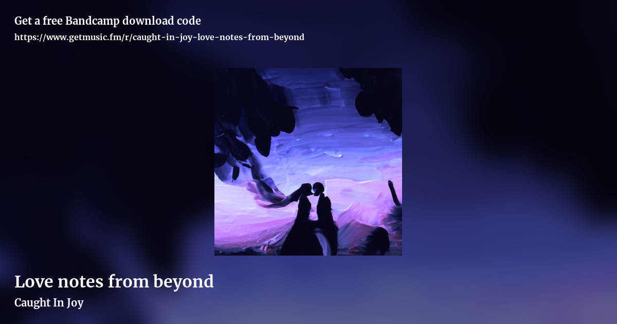 Love notes from beyond by Caught In Joy, landscape promo share image