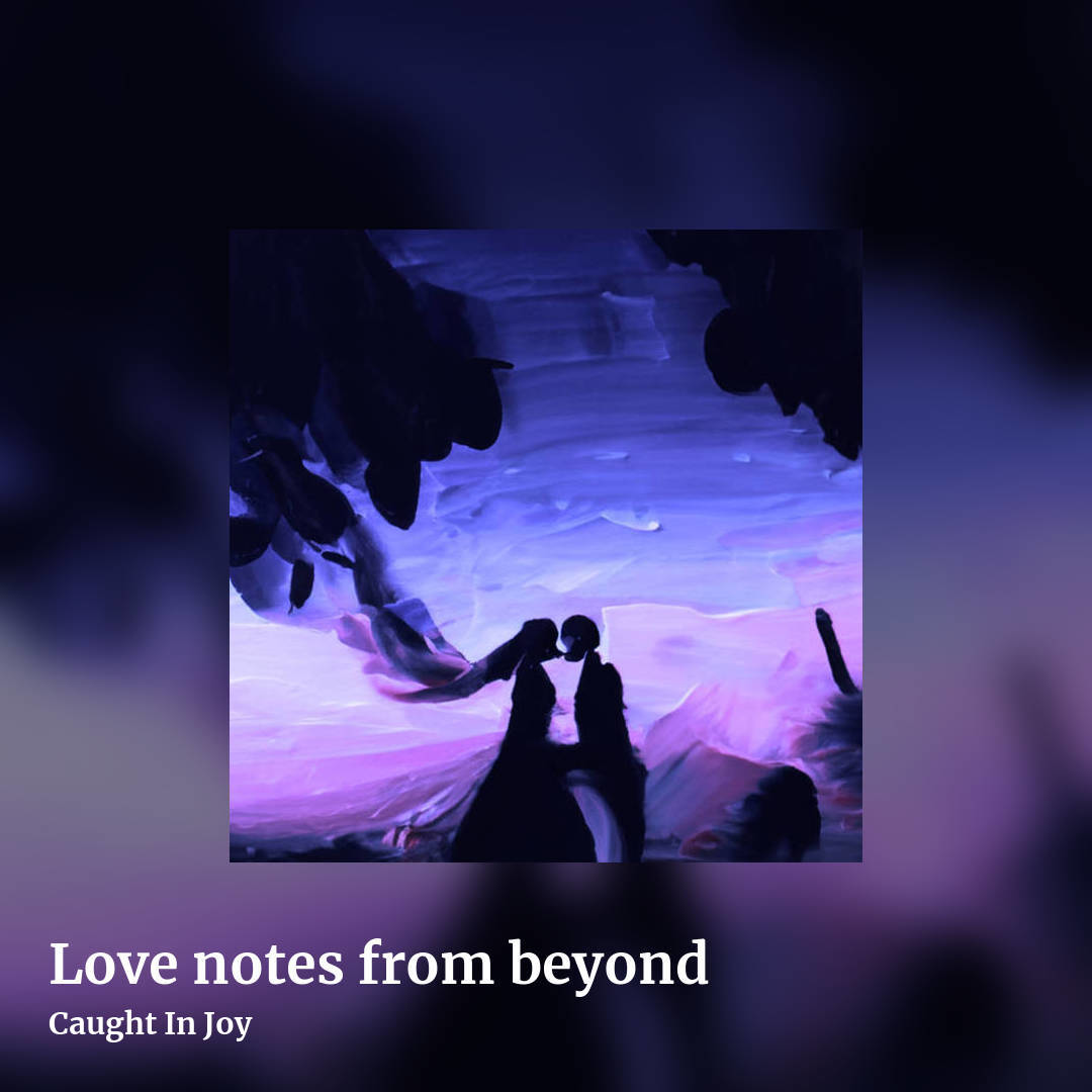 Love notes from beyond by Caught In Joy, square clean share image