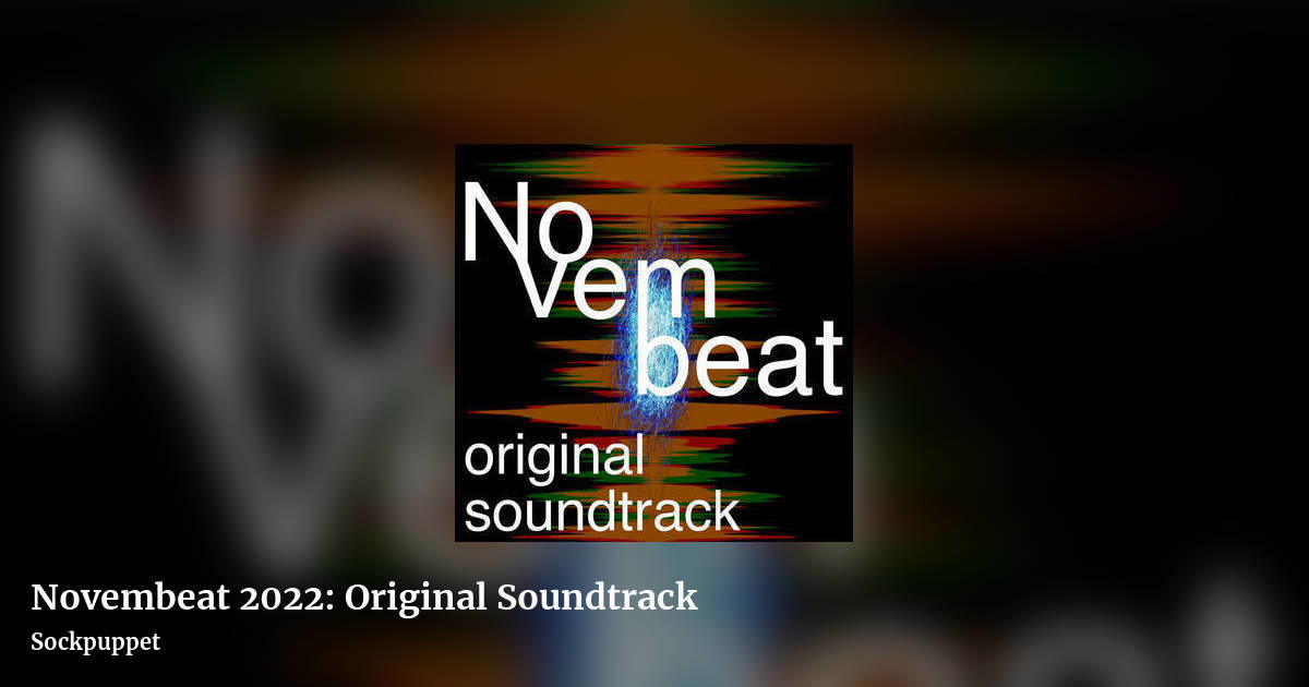 Novembeat 2022: Original Soundtrack by Sockpuppet, landscape clean share image
