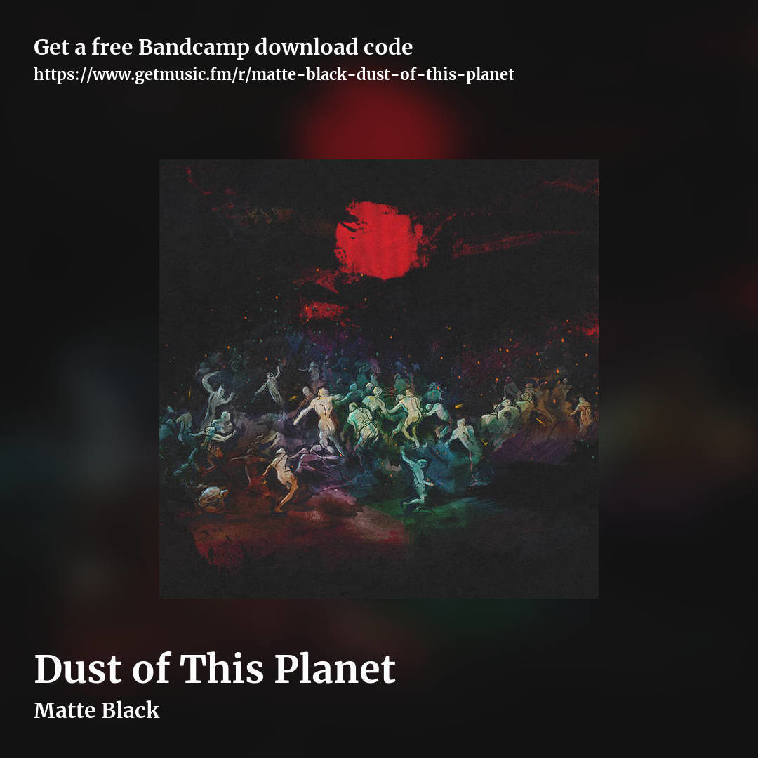Dust of This Planet by Matte Black, square promo share image